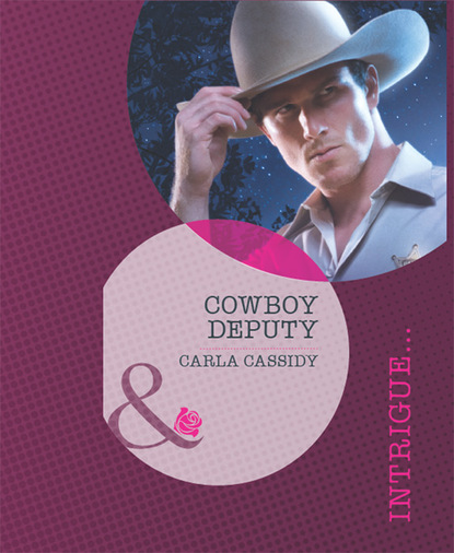 Carla Cassidy - Cowboy Deputy