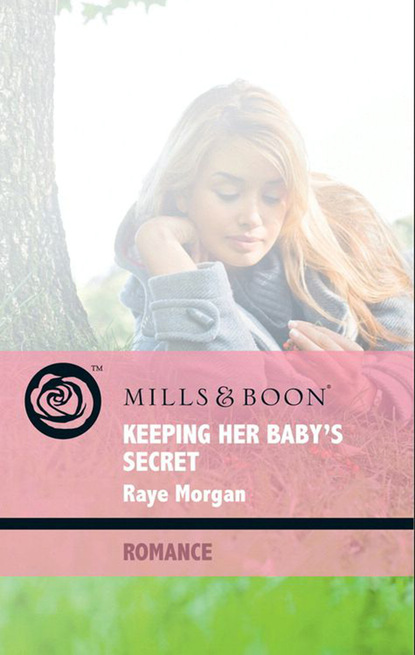 Raye Morgan - Keeping Her Baby's Secret