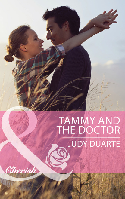 Judy Duarte - Tammy and the Doctor