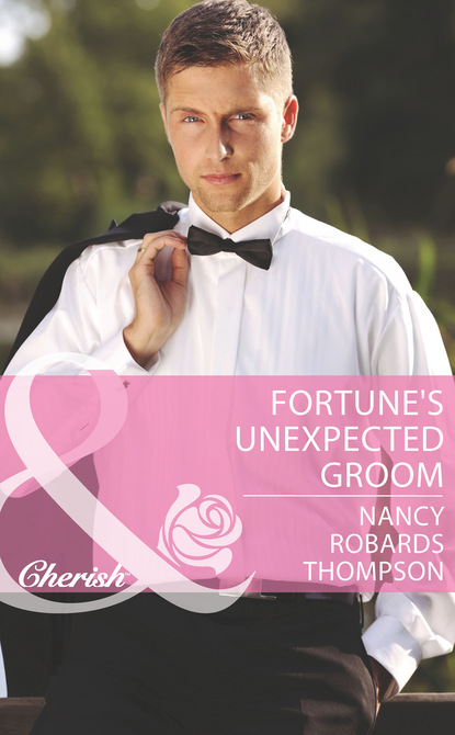 Nancy Robards Thompson - Fortune's Unexpected Groom