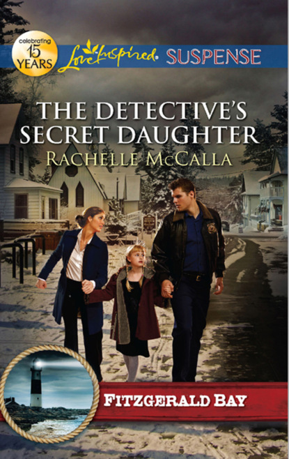 Rachelle  McCalla - The Detective's Secret Daughter