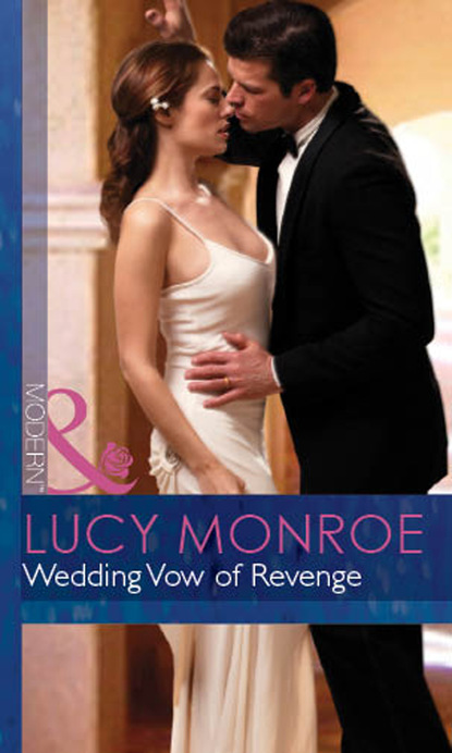 Люси Монро - Wedding Vow of Revenge