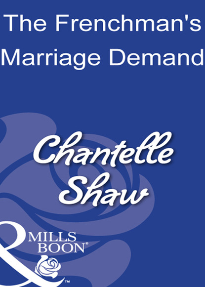 Шантель Шоу - The Frenchman's Marriage Demand