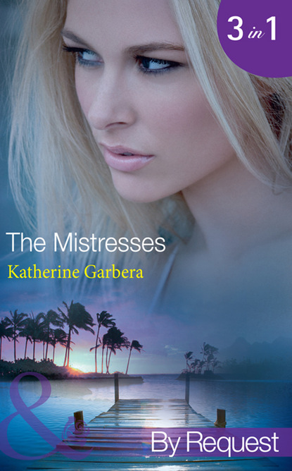 Katherine Garbera - The Mistresses
