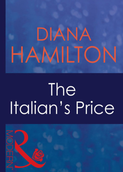 Diana Hamilton - The Italian's Price