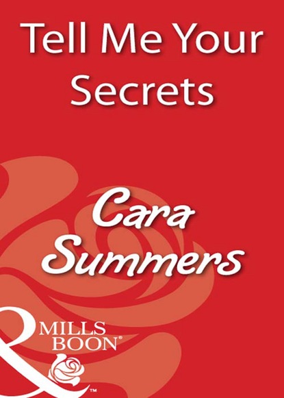Cara Summers - Tell Me Your Secrets