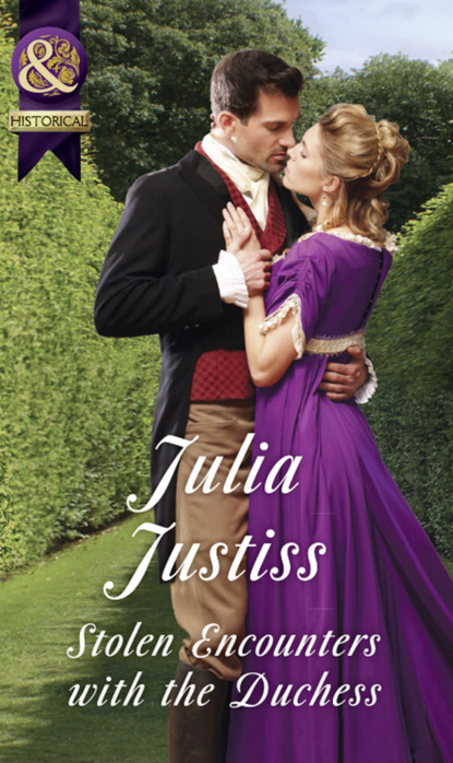 Julia Justiss - Stolen Encounters With The Duchess
