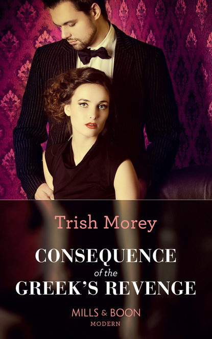 Trish Morey - Consequence Of The Greek's Revenge