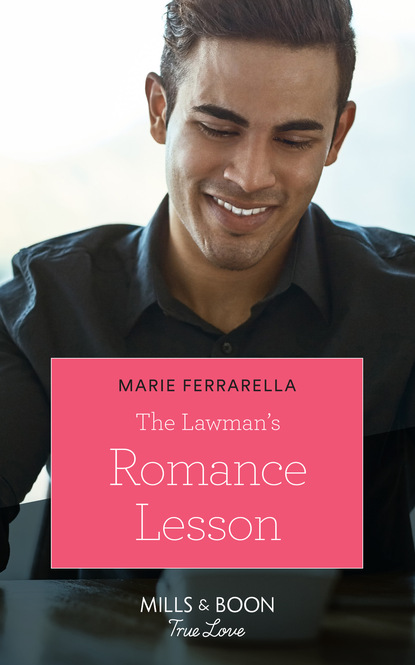 Marie Ferrarella - The Lawman's Romance Lesson