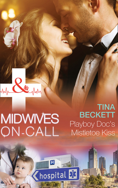 Tina Beckett - Playboy Doc's Mistletoe Kiss