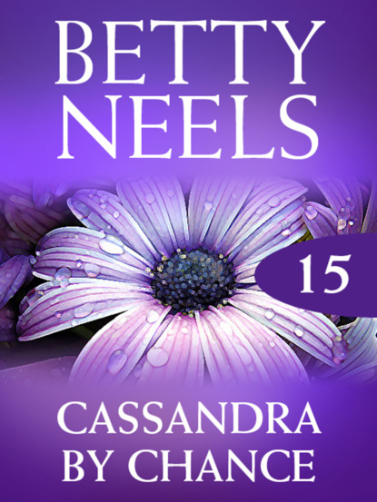 Betty Neels - Cassandra By Chance