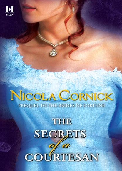 Обложка книги The Secrets of a Courtesan, Nicola Cornick