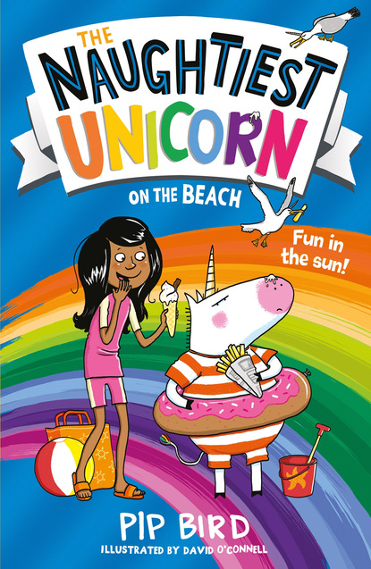 Pip Bird — The Naughtiest Unicorn on the Beach