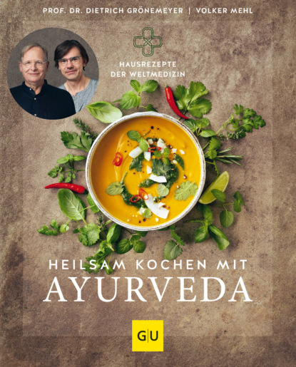 

Heilsam kochen mit Ayurveda