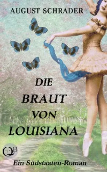 Обложка книги Die Braut von Louisiana (Gesamtausgabe), August Schrader