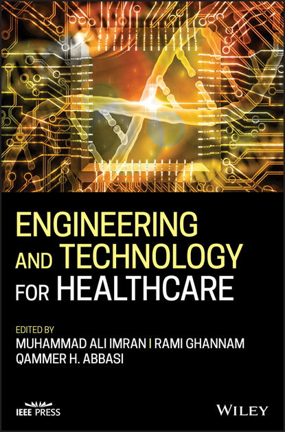 Qammer H. Abbasi - Engineering and Technology for Healthcare