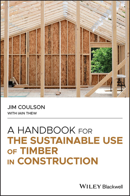 Jim Coulson — A Handbook for the Sustainable Use of Timber in Construction