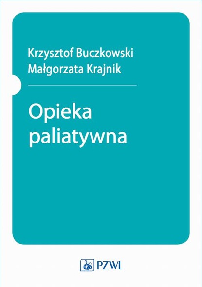 Группа авторов - Opieka paliatywna