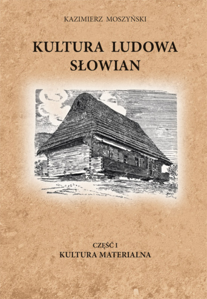 

Kultura Ludowa Słowian część 1 - 3/15 - rozdział 4