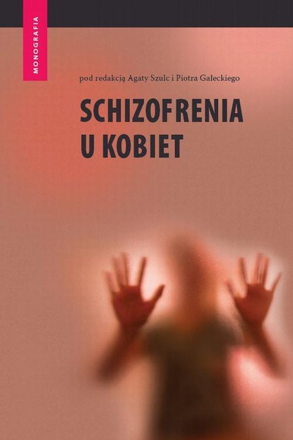 Piotr Gałecki — Schizofrenia u kobiet