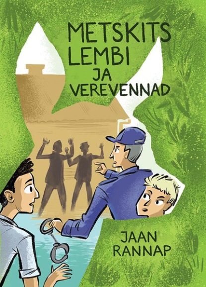 Jaan Rannap - Metskits Lembi ja verevennad