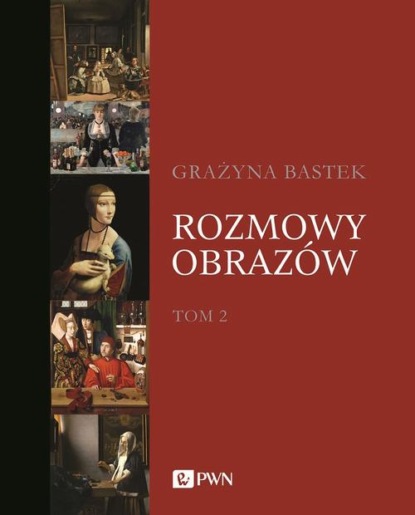 Grażyna Bastek - Rozmowy obrazów, t. 2