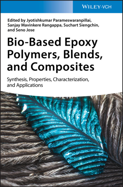 Группа авторов - Bio-Based Epoxy Polymers, Blends, and Composites