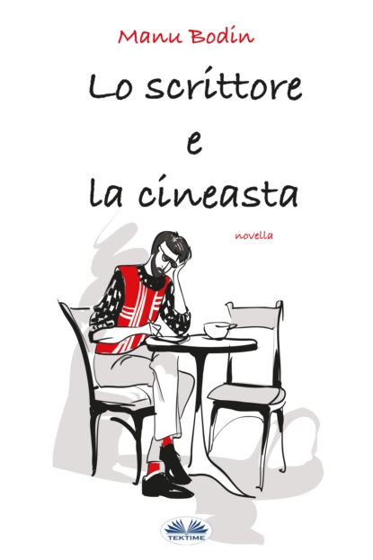 Обложка книги Lo Scrittore E La Cineasta, Manu Bodin