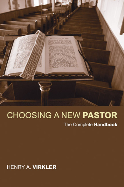 Henry Virkler - Choosing a New Pastor