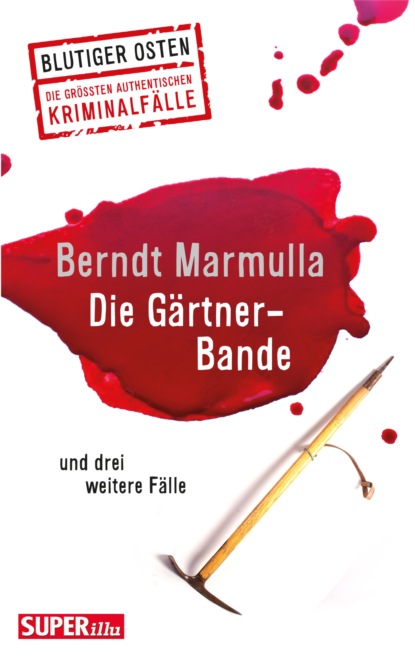 Die Gärtner-Bande (Berndt Marmulla). 