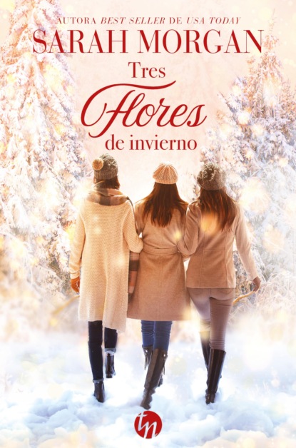 Sarah Morgan - Tres flores de invierno