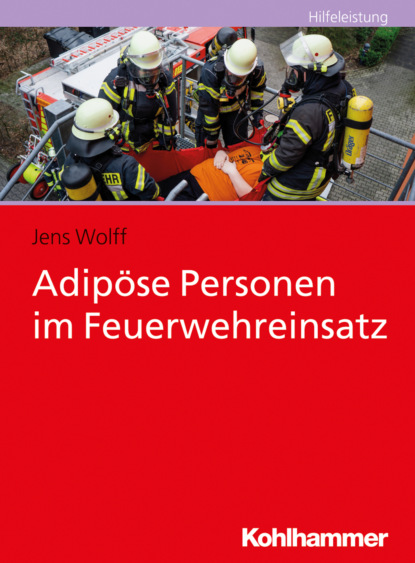 Jens Wolff - Adipöse Personen im Feuerwehreinsatz