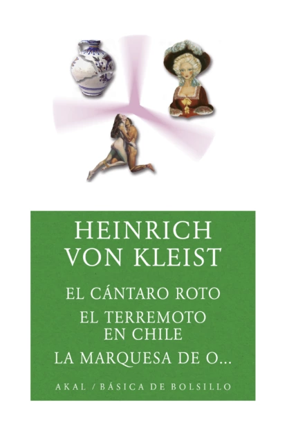 Обложка книги El cántaro roto/ El terremoto en Chile / La marquesa de O..., Heinrich von Kleist