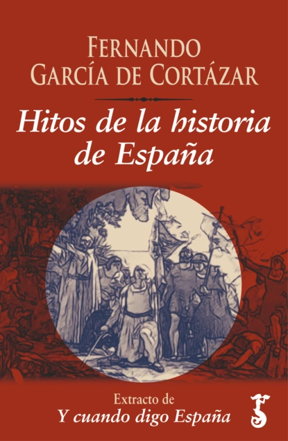 Обложка книги Hitos de la historia de España , Fernando García de Cortázar