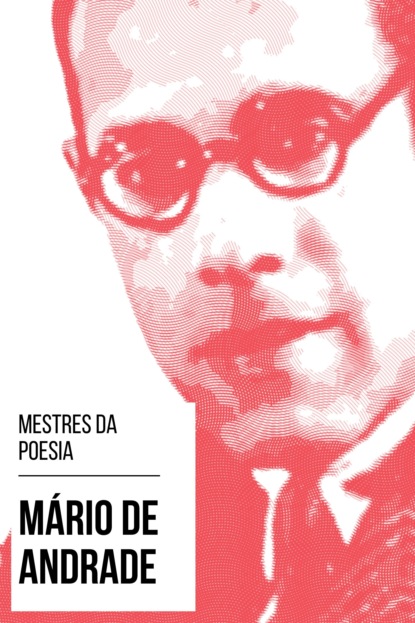 Mário de Andrade - Mestres da Poesia - Mário de Andrade