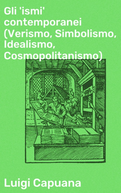 

Gli 'ismi' contemporanei (Verismo, Simbolismo, Idealismo, Cosmopolitanismo)