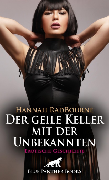 Hannah RadBourne - Der geile Keller mit der Unbekannten | Erotische Geschichte