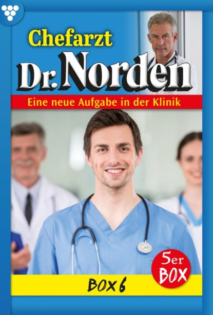 Patricia Vandenberg - Chefarzt Dr. Norden Box 6 – Arztroman