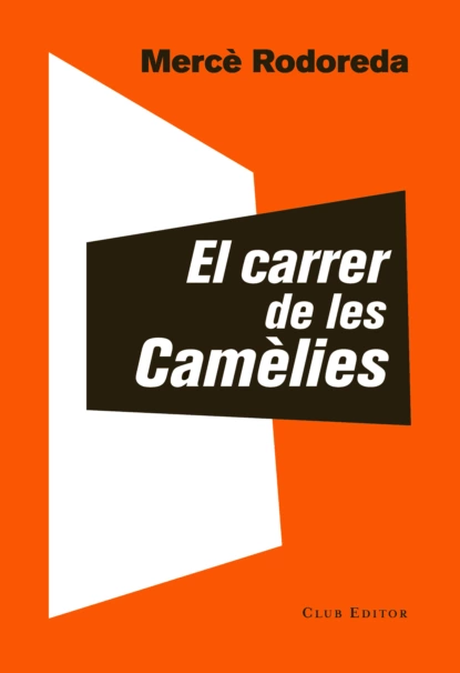 Обложка книги El carrer de les Camèlies, Мерсе Родореда