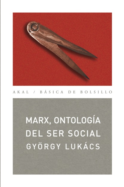György Lukács - Marx, ontología del ser social