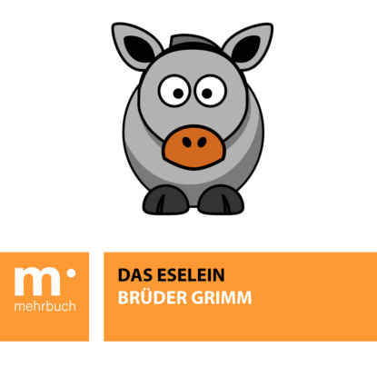 Brüder Grimm - Das Eselein