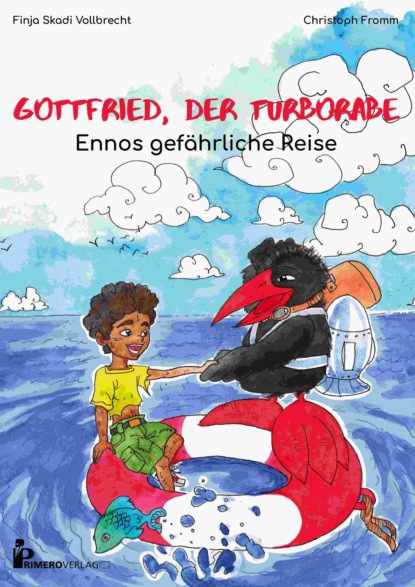 Christoph Fromm - Gottfried, der Turborabe - Ennos gefährliche Reise