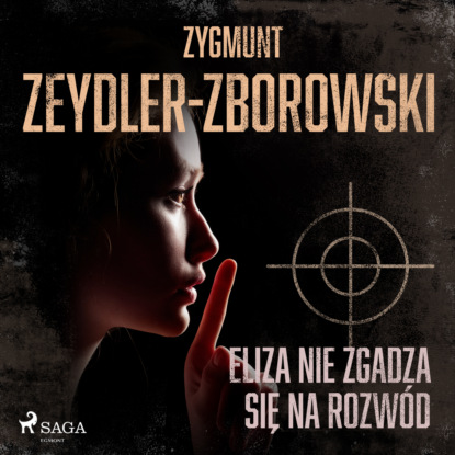 Zygmunt Zeydler-Zborowski - Eliza nie zgadza się na rozwód