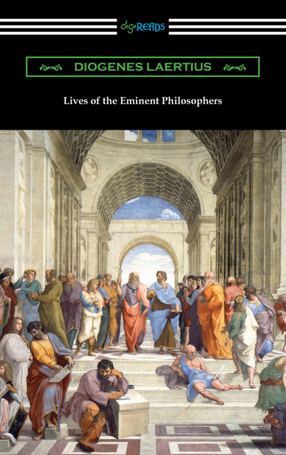 Diogenes Laertius - Lives of the Eminent Philosophers