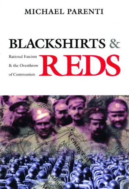 Michael Parenti - Blackshirts and Reds