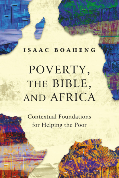 Isaac Boaheng - Poverty, the Bible, and Africa