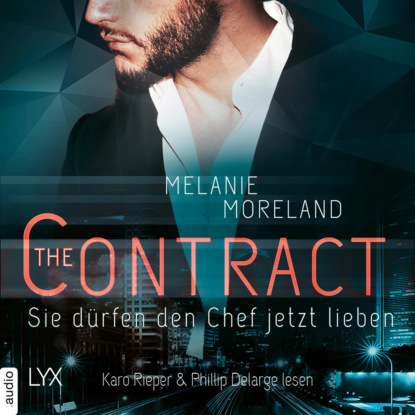 Ксюша Ангел - Sie dürfen den Chef jetzt lieben - (inkl. Bonusnovella The Baby Clause) - The Contract, Band 2 (Ungekürzt)