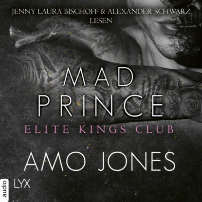 Mad Prince - Elite Kings Club, Teil 4 (Ungek?rzt)