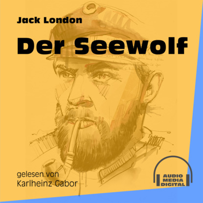 Jack London - Der Seewolf (Ungekürzt)