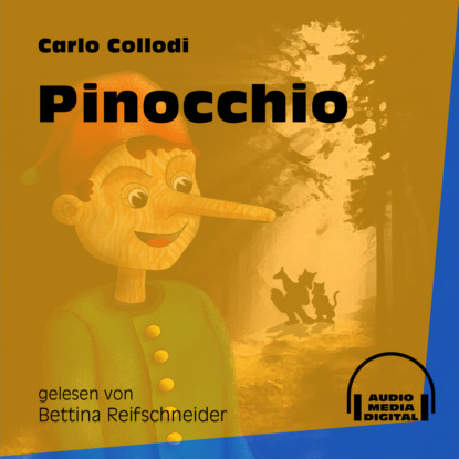 Carlo Collodi - Pinocchio (Ungekürzt)